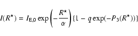 \begin{displaymath}%
I(R^{\star})=I_{\rm E,0}\exp
\left(-\frac{R^{\star}}{\alpha}\right)\{1-q\exp (-P_3(R^{\star}))\}
\end{displaymath}