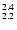 $\rm ^{2.4}_{2.2}$