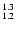 $\rm ^{1.3}_{1.2}$