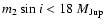 $m_{\rm 2} \sin i <18~ M_{\rm Jup}$