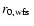$r_{0,\rm wfs}~$