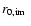 $r_{0,\rm im}~$