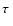 $\tau~$