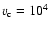 $v_{\rm c}=10^4$