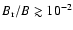 $B_{\rm r}/B \gtrsim 10^{-2}$