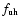 $f_{\rm uh}$