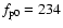$f_{{\rm p}0}= 234$