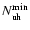 $N_{\rm uh}^{\min}$