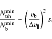 \begin{displaymath}\frac{N_{\rm uh}^{\min}}{N_{\rm b}^{\min}}\sim \left(\frac{v_{\rm b}}{\Delta v_{\parallel}}
\right)^2 s.
\end{displaymath}