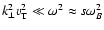 $k_{\perp}^2 v_{\rm T}^2\ll \omega^2\approx s\omega_B^2$