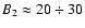 $B_2\approx
20\div 30$