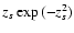 $z_s\exp{(-z_s^2)}$