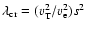 $\lambda_{\rm cr}=(v_{\rm T}^2/v_{\rm e}^2)s^2$