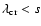 $\lambda_{\rm cr}< s$