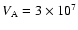$V_{\rm A} =3\times 10^7$