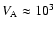 $V_{\rm A}\approx 10^3$