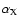 $\alpha_{\rm X}$