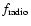 $f_{\rm radio}$
