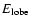 $E_{\rm lobe}$