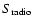 $S_{\rm radio}$