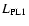 $L_{\rm PL1}$