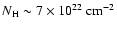 $N_{\rm H} \sim 7 \times 10^{22}~\rm cm^{-2}$