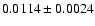 $0.0114\pm 0.0024$