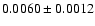 $0.0060\pm 0.0012$
