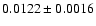 $0.0122\pm 0.0016$