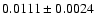 $0.0111\pm 0.0024$