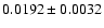 $0.0192\pm 0.0032$