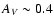 $A_V \sim 0.4$