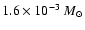 $1.6\times10^{-3}~M_{\odot}$