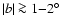 $\vert b\vert\ga 1{-}2^\circ$