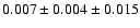 $0.007\pm0.004\pm0.015$