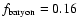 $f_{\rm baryon}=0.16$