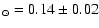 $_{\odot}=0.14\pm0.02$