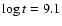 $\log t=9.1$
