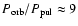 $P_{\rm orb}/P_{\rm pul}
\approx 9$