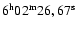 $6\rm ^{h}02^{m}26,67^{s}$