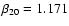 $\beta _{\rm 20}=1.171$