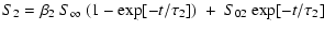 $\displaystyle S_{\rm 2} = \beta_{\rm 2}~S_{\rm\infty}~
(1 - {\rm exp}[-t/\tau_{\rm 2}])~+~S_{\rm02}~{\rm exp}[-t/\tau_{\rm 2}]$