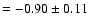 $=-0.90\pm0.11$