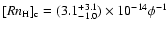 $[Rn_{\rm H}]_{\rm c} =
(3.1^{+3.1}_{-1.0})\times10^{-14}\phi^{-1}$