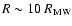 $R \sim 10~R_{\rm MW}$