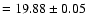 $= 19.88\pm0.05$