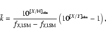 \begin{displaymath}%
\tilde{k} = \frac{10^{[{X}/{\rm H}]_{\rm obs}}}{f_{X,{\rm I...
... f_{Y,{\rm ISM}}}
\left( 10^{[{X}/{Y}]_{\rm obs}} - 1 \right),
\end{displaymath}