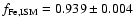 $f_{\rm Fe,ISM} = 0.939\pm0.004$
