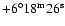 $\rm +6^\circ 18^m 26^s$