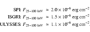 \begin{eqnarray*}{\rm SPI}\!\!: F_{25-100 ~{\rm keV}} &\simeq & 2.0 \times 10^{-...
...-100 ~{\rm keV}} &\simeq & 1.1 \times 10^{-6}~\rm {erg~cm}^{-2}.
\end{eqnarray*}
